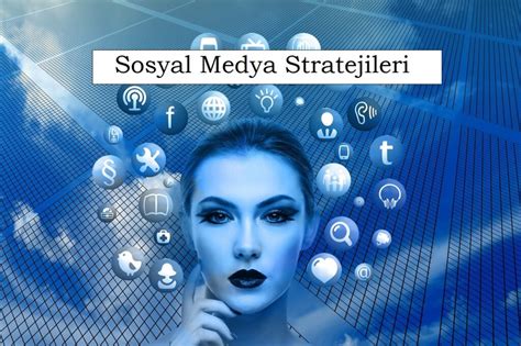 Sosyal Medya Satış Stratejileri ve Taktikleri